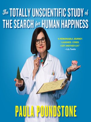 cover image of The Totally Unscientific Study of the Search for Human Happiness